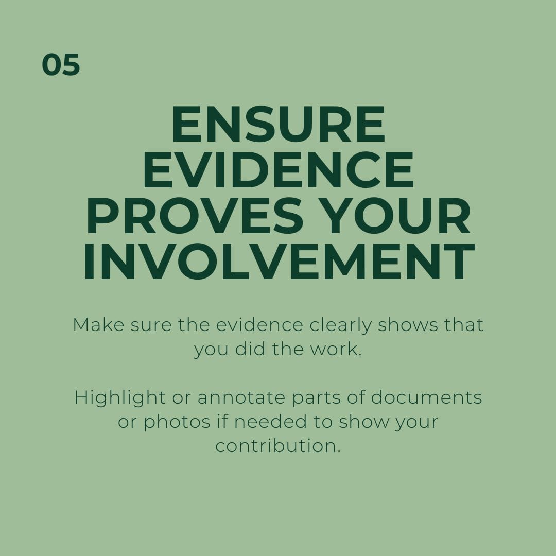 Ensure evidence proves your involvement